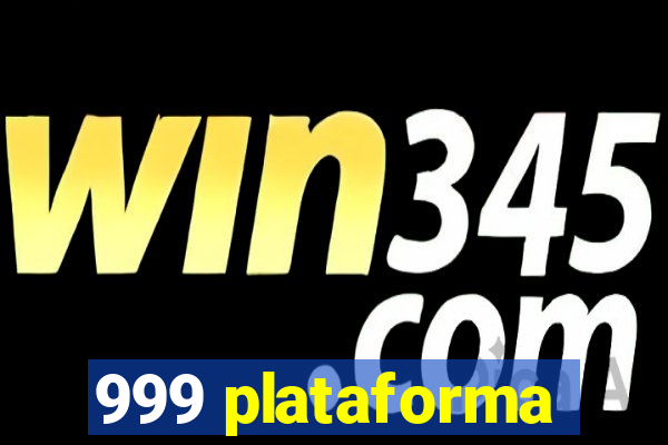 999 plataforma